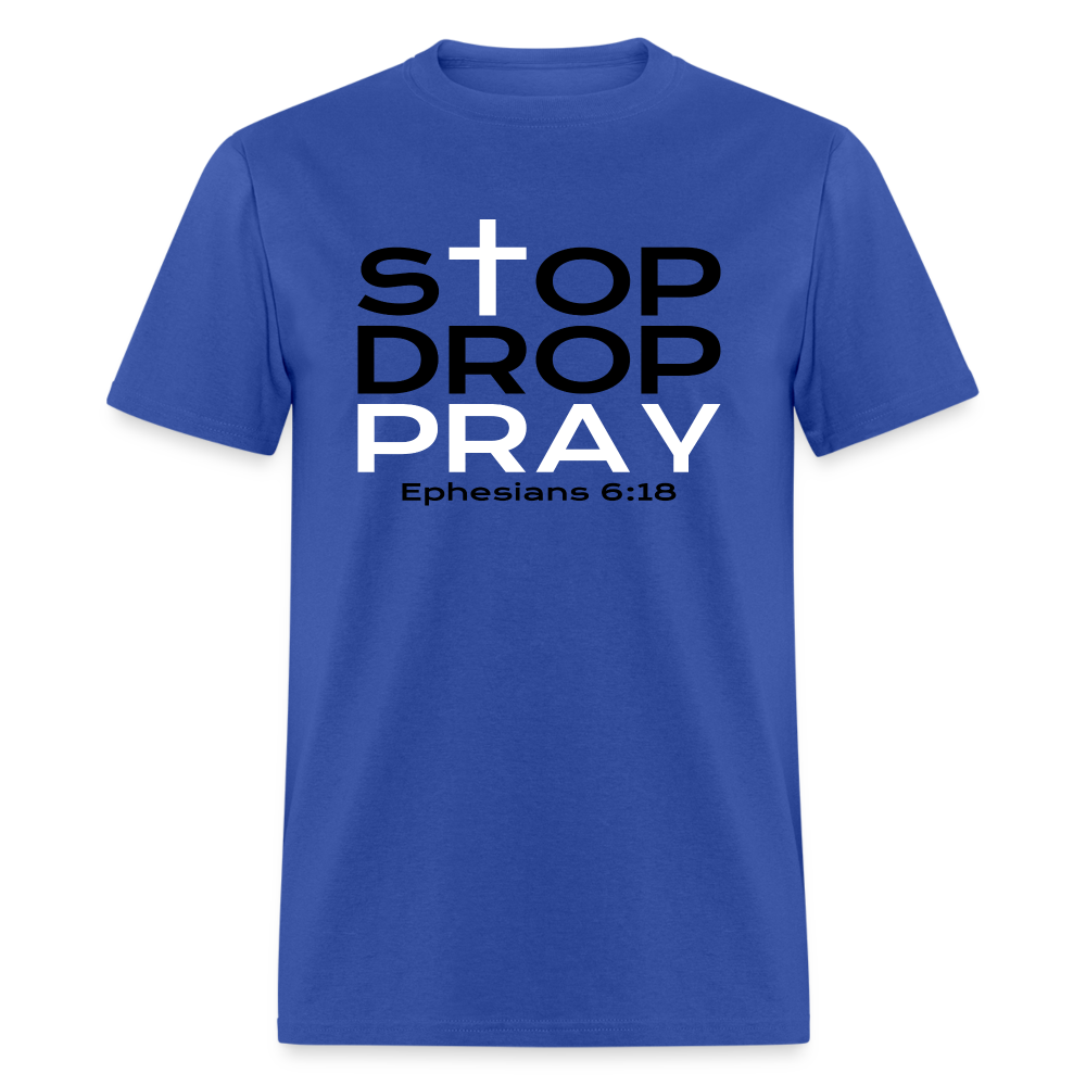 Stop Drop Pray - royal blue