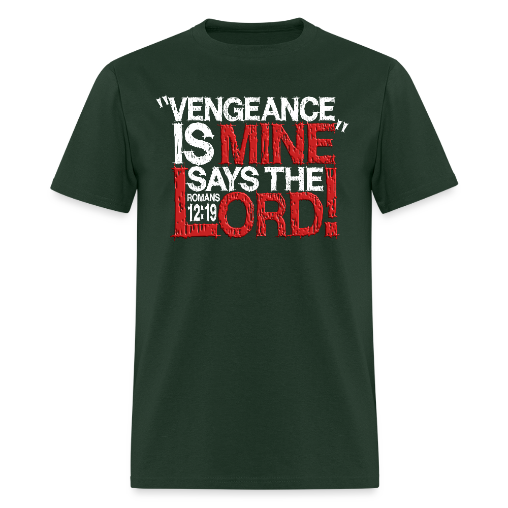 Vengeance is Mine Says the Lord - forest green