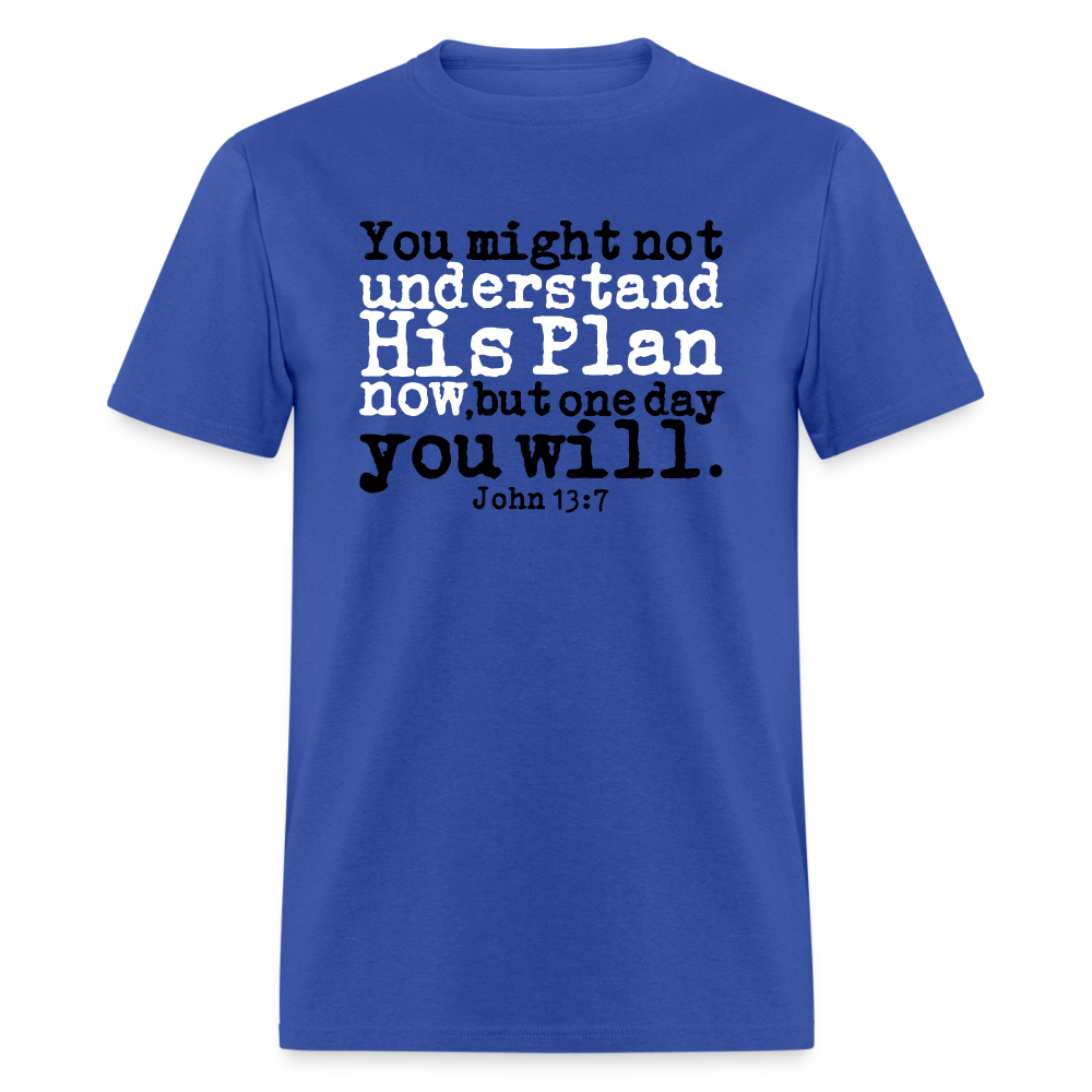 Understand His Plan Now - royal blue