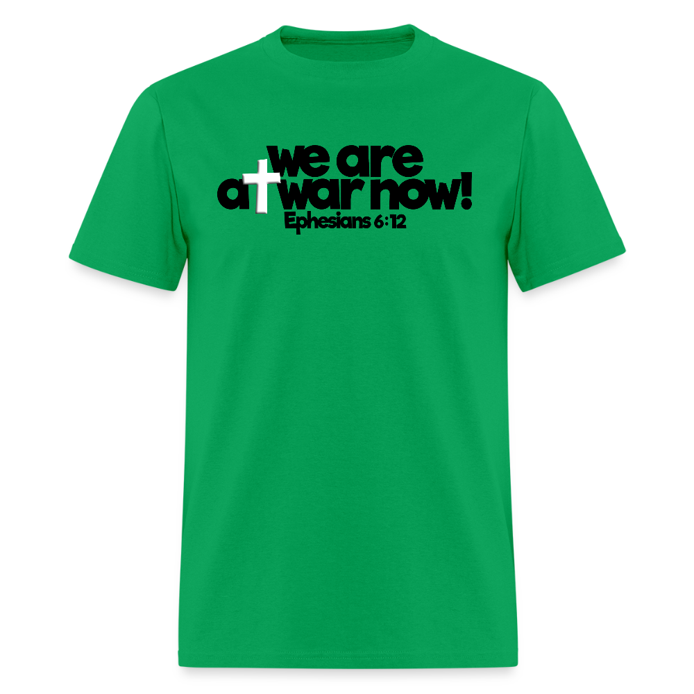 We Are At War Now! - bright green