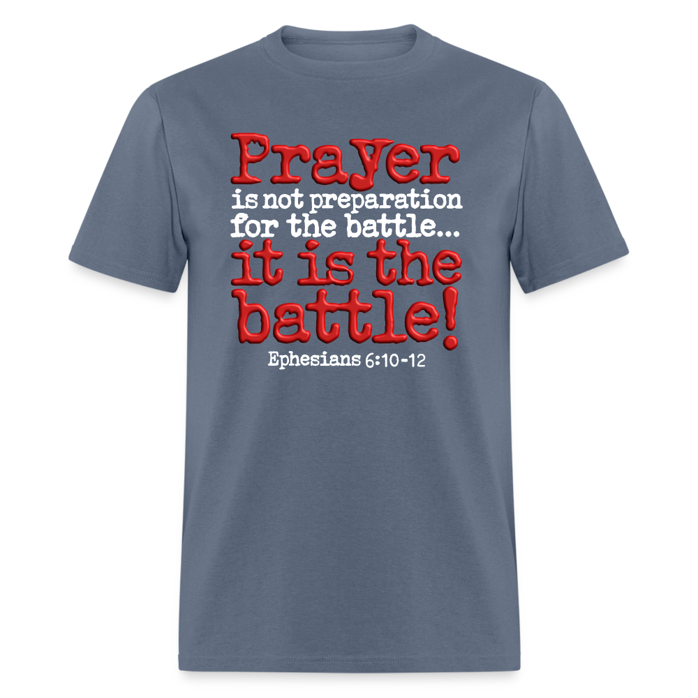 Prayer Is The Battle - denim