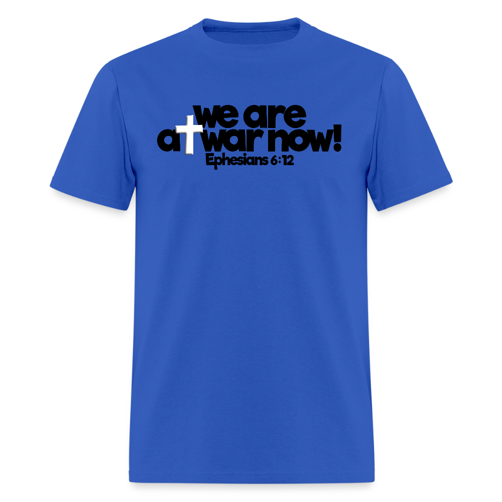 We Are At War Now! - royal blue