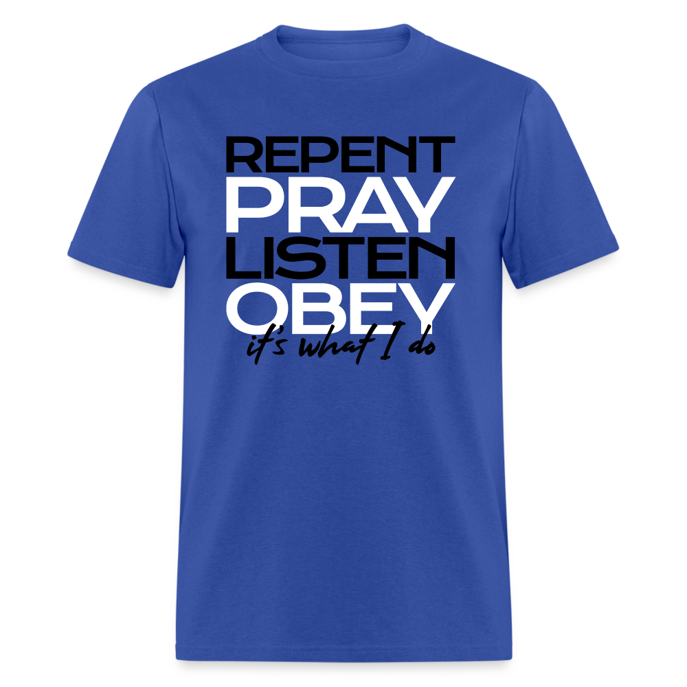 Repent Pray Listen Obey - royal blue