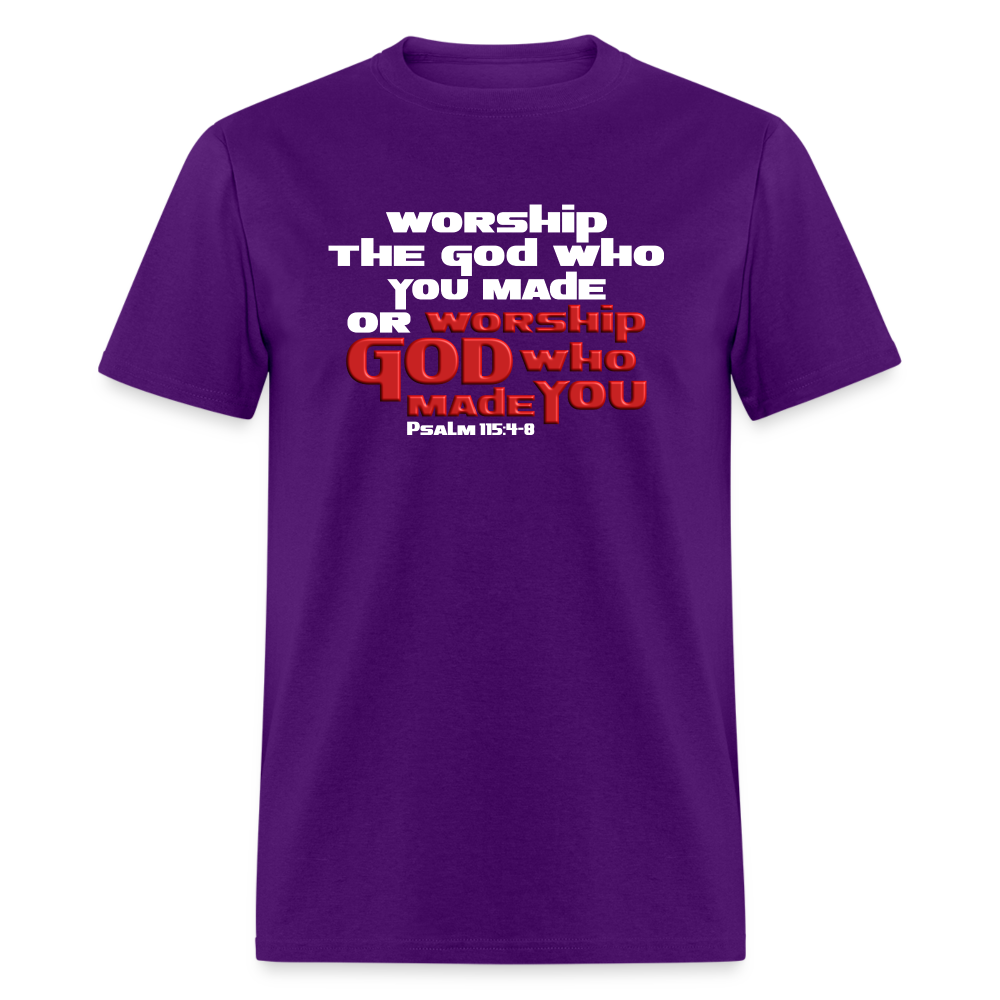 Worship GOD Who Made You - purple