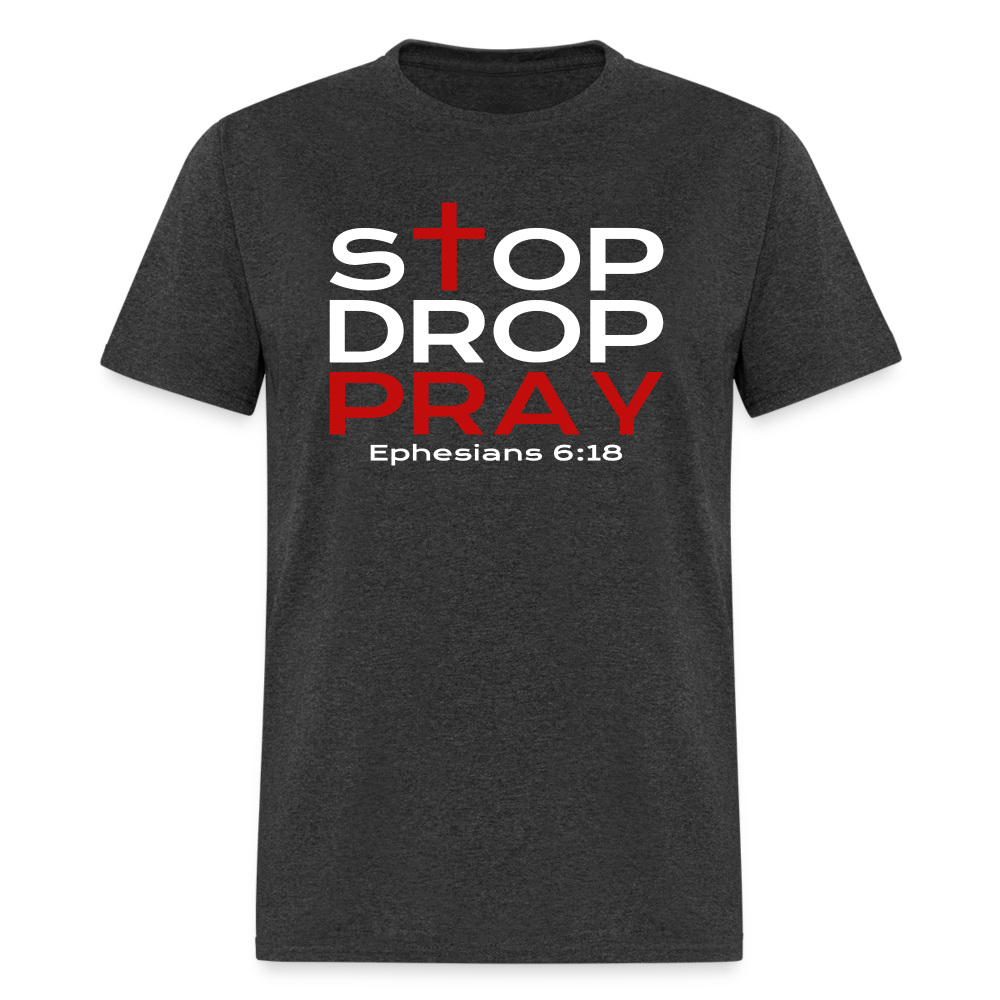 Stop Drop Pray - heather black
