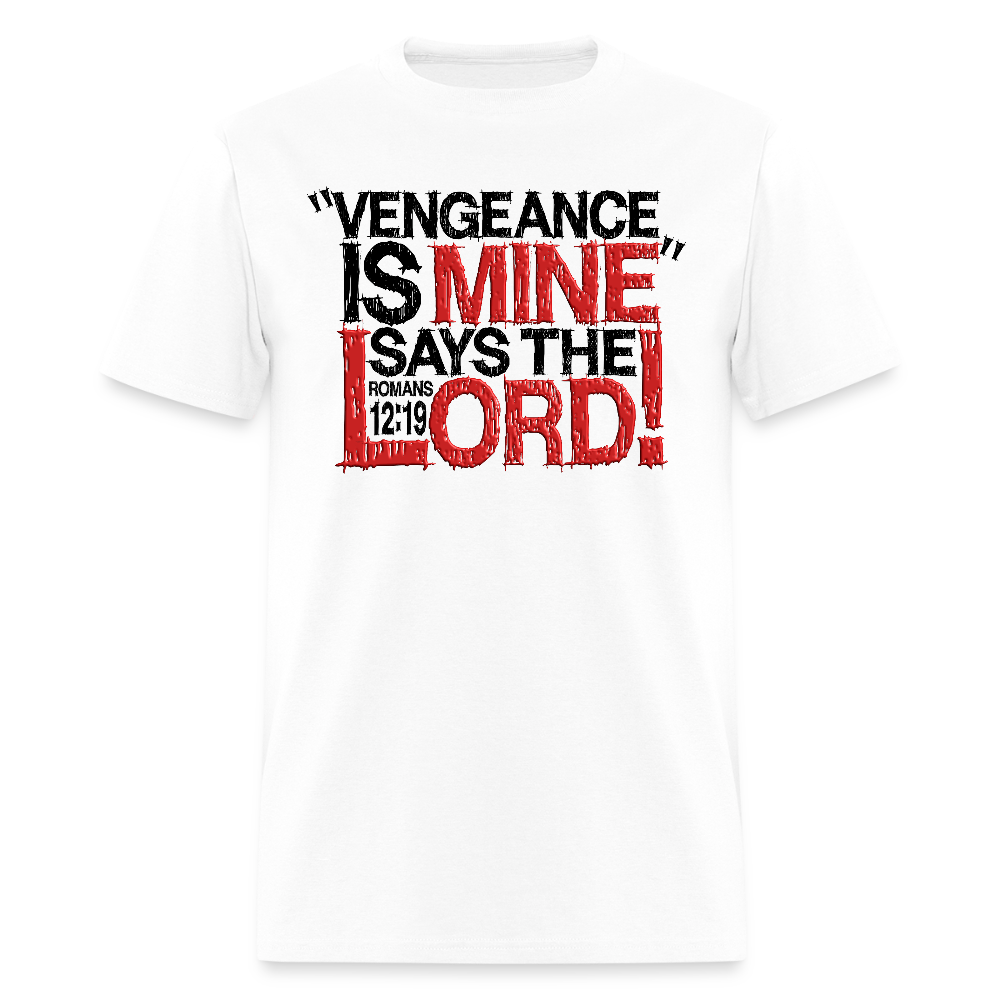 Vengeance is Mine Says the Lord - white
