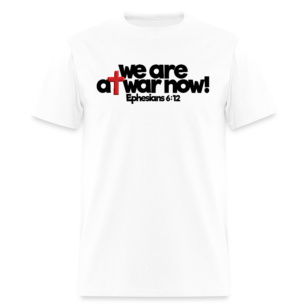 We Are At War Now! - white