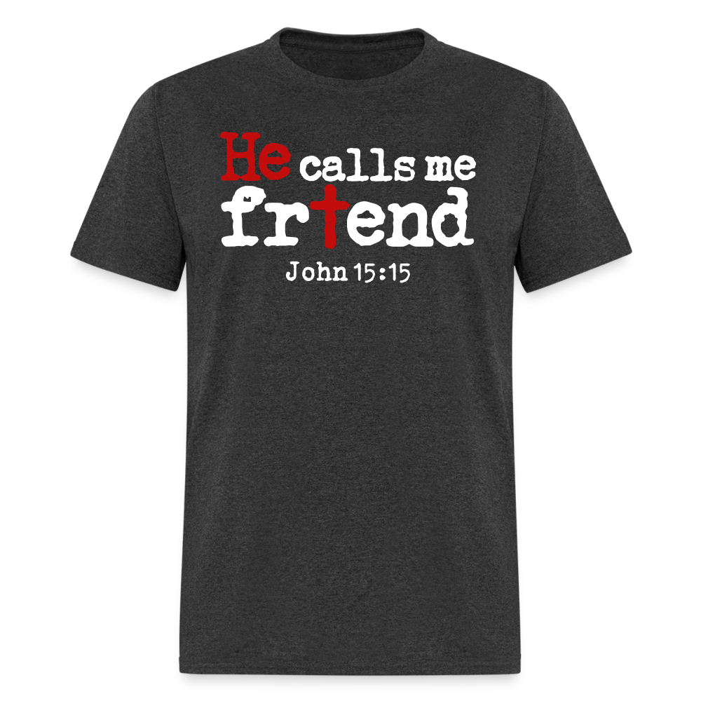 He Calls Me Friend - heather black