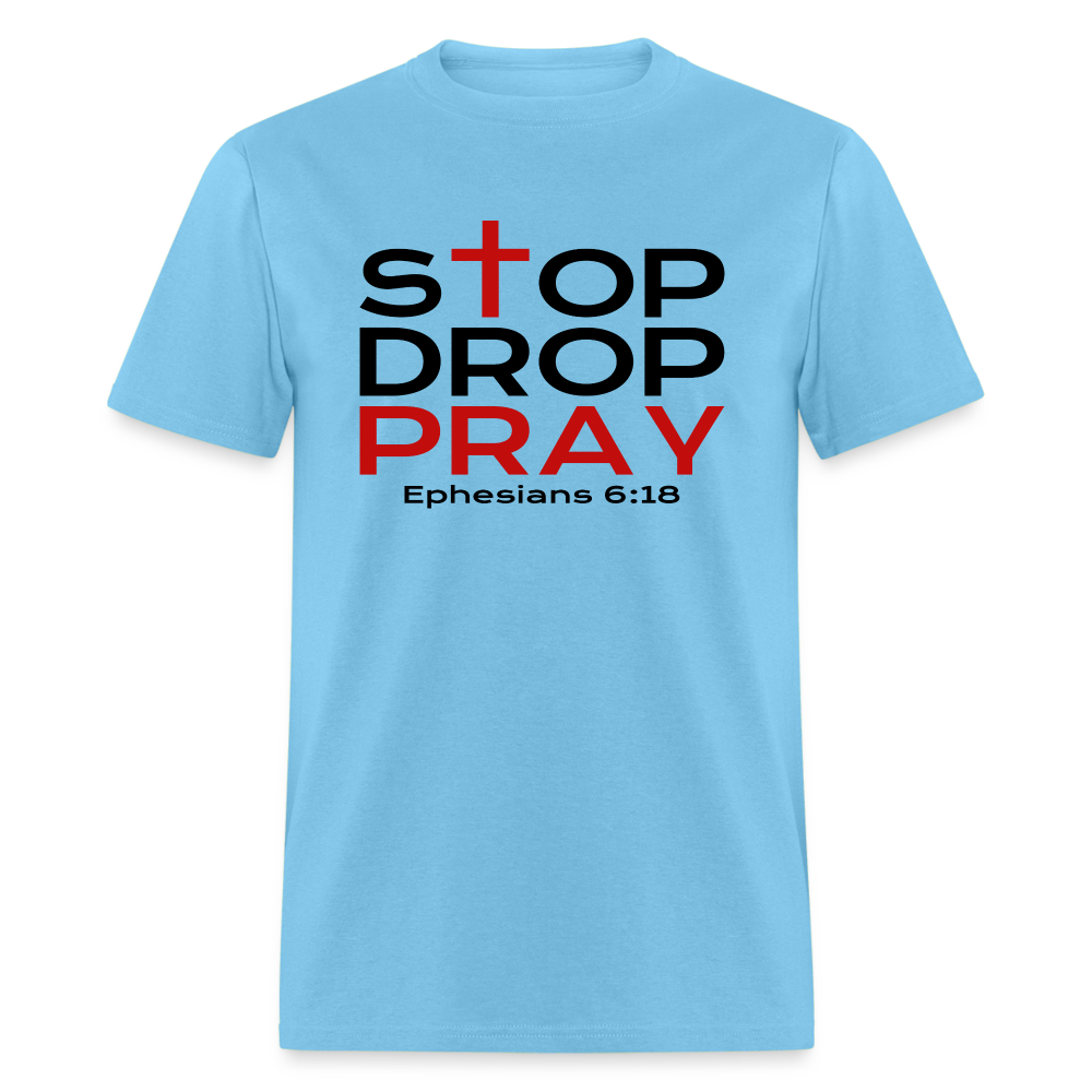 Stop Drop Pray - aquatic blue