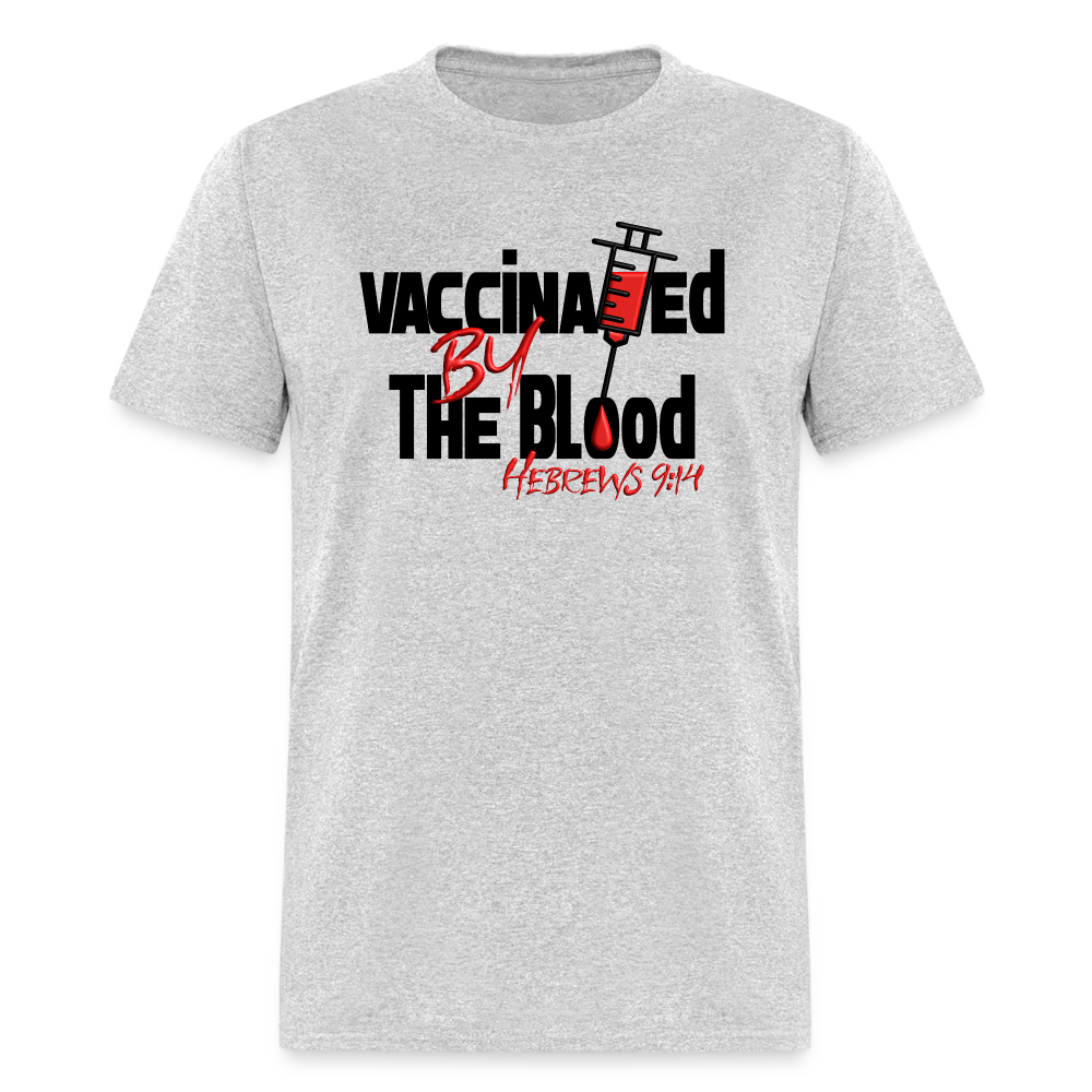 Vaccinated by the Blood - heather gray