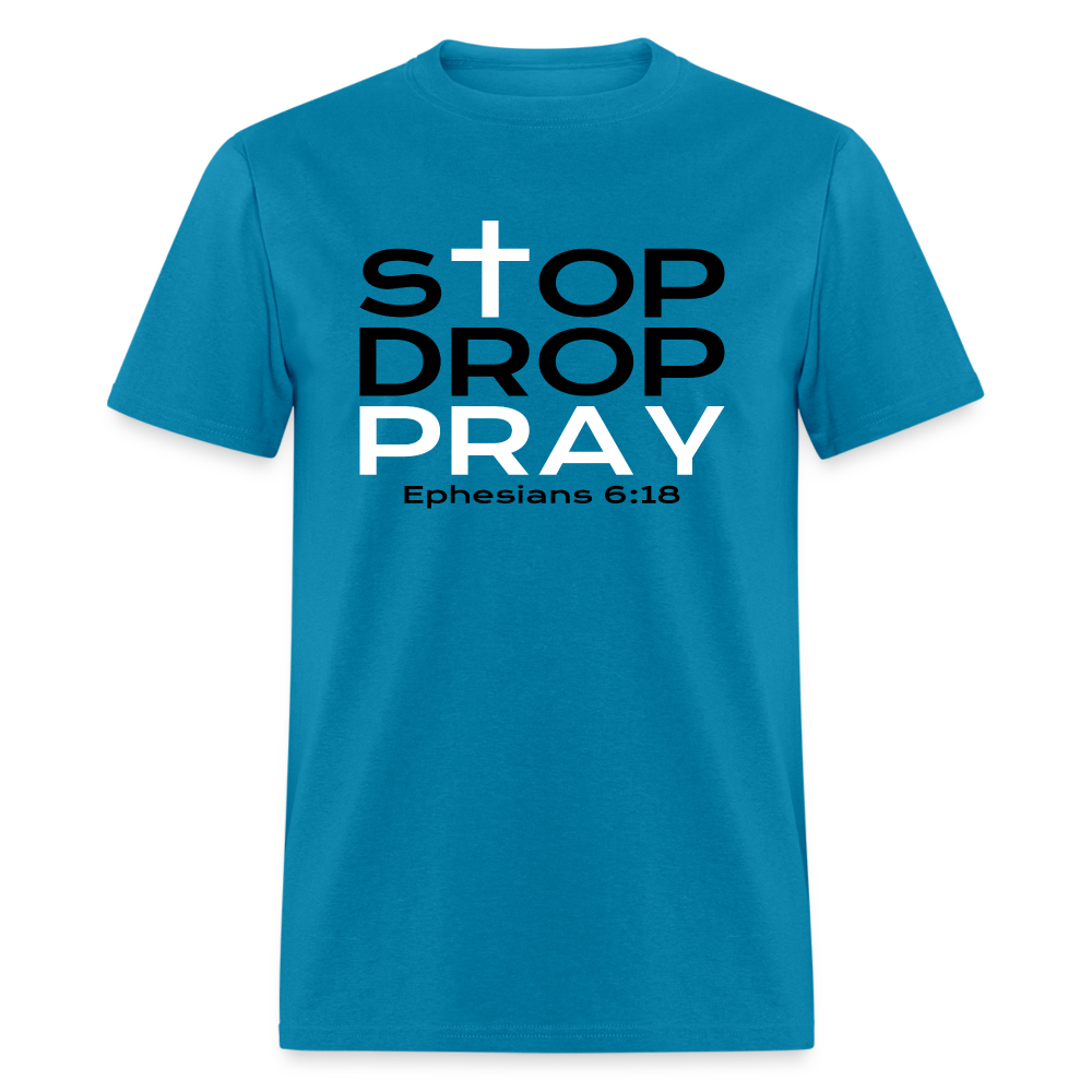 Stop Drop Pray - turquoise