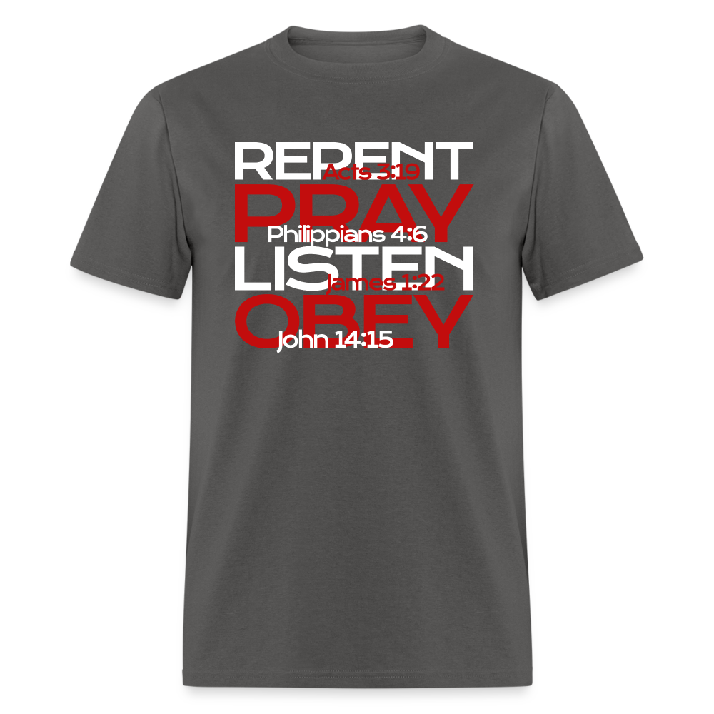 Repent Pray Listen Obey w/Scripture - charcoal