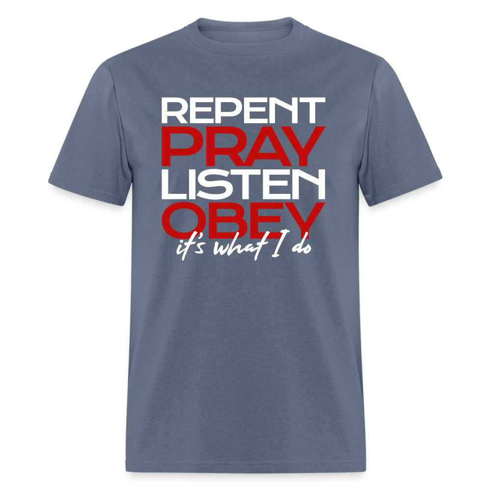 Repent Pray Listen Obey - denim