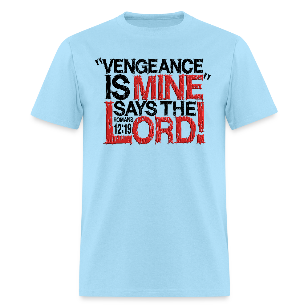 Vengeance is Mine Says the Lord - powder blue
