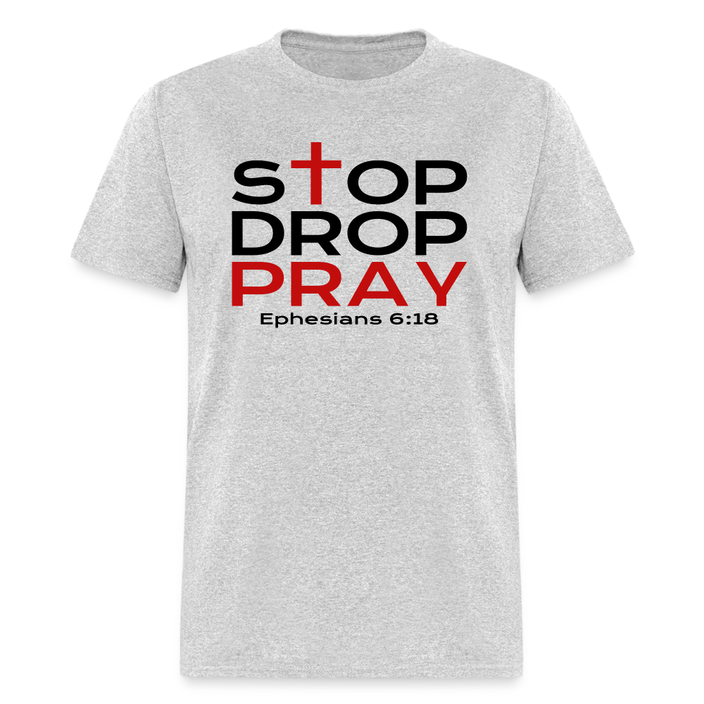 Stop Drop Pray - heather gray