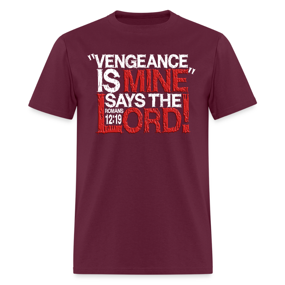Vengeance is Mine Says the Lord - burgundy