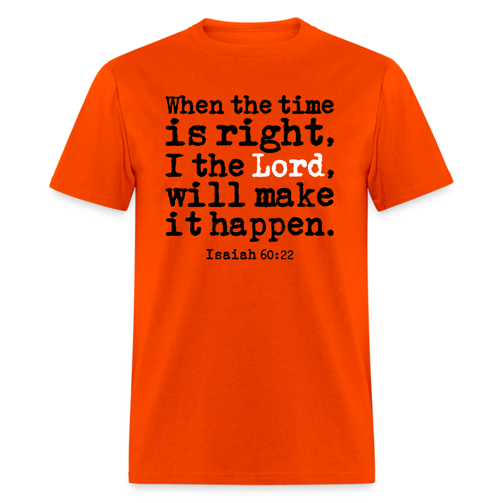 When the Time is Right the Lord Will Make it Happen - orange