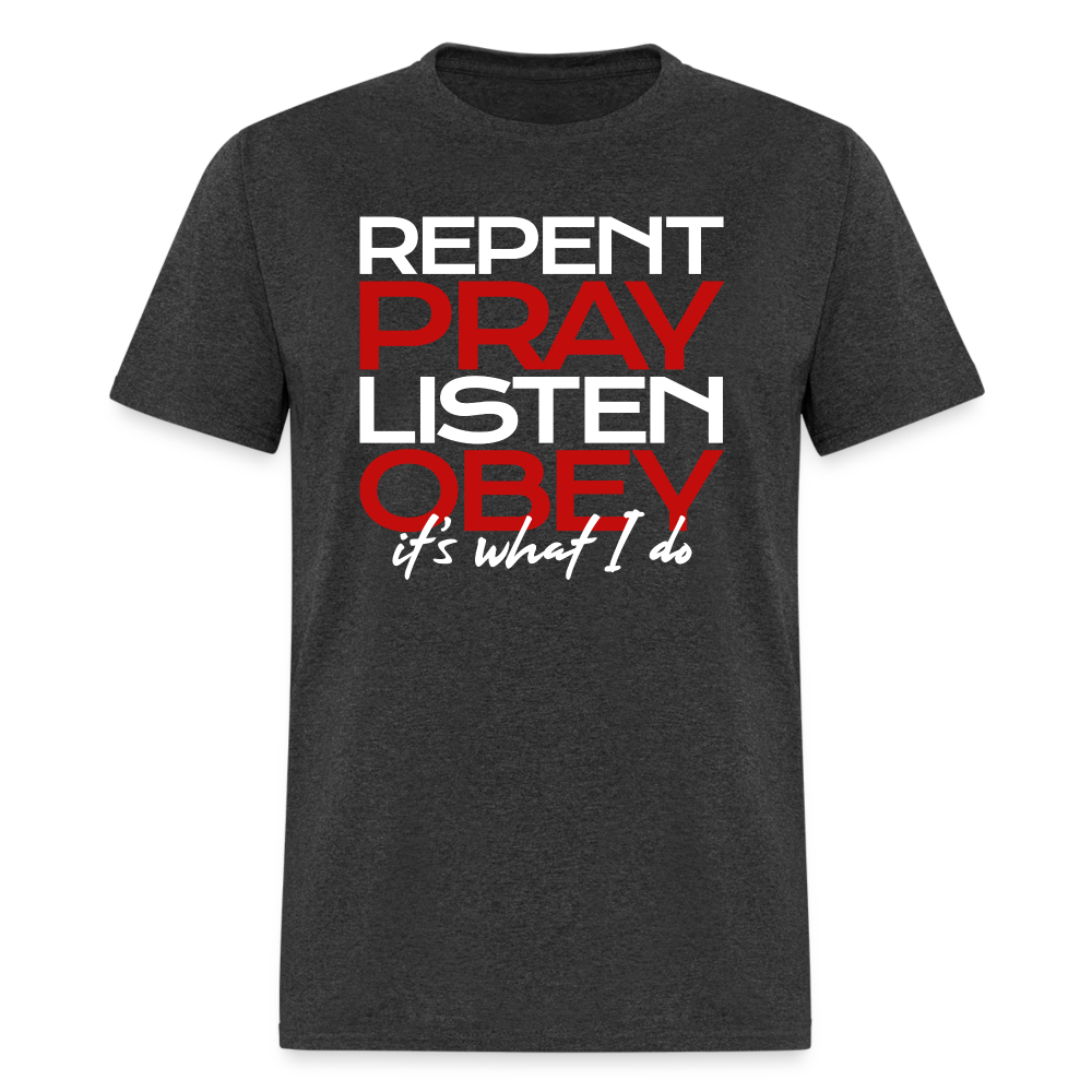 Repent Pray Listen Obey - heather black