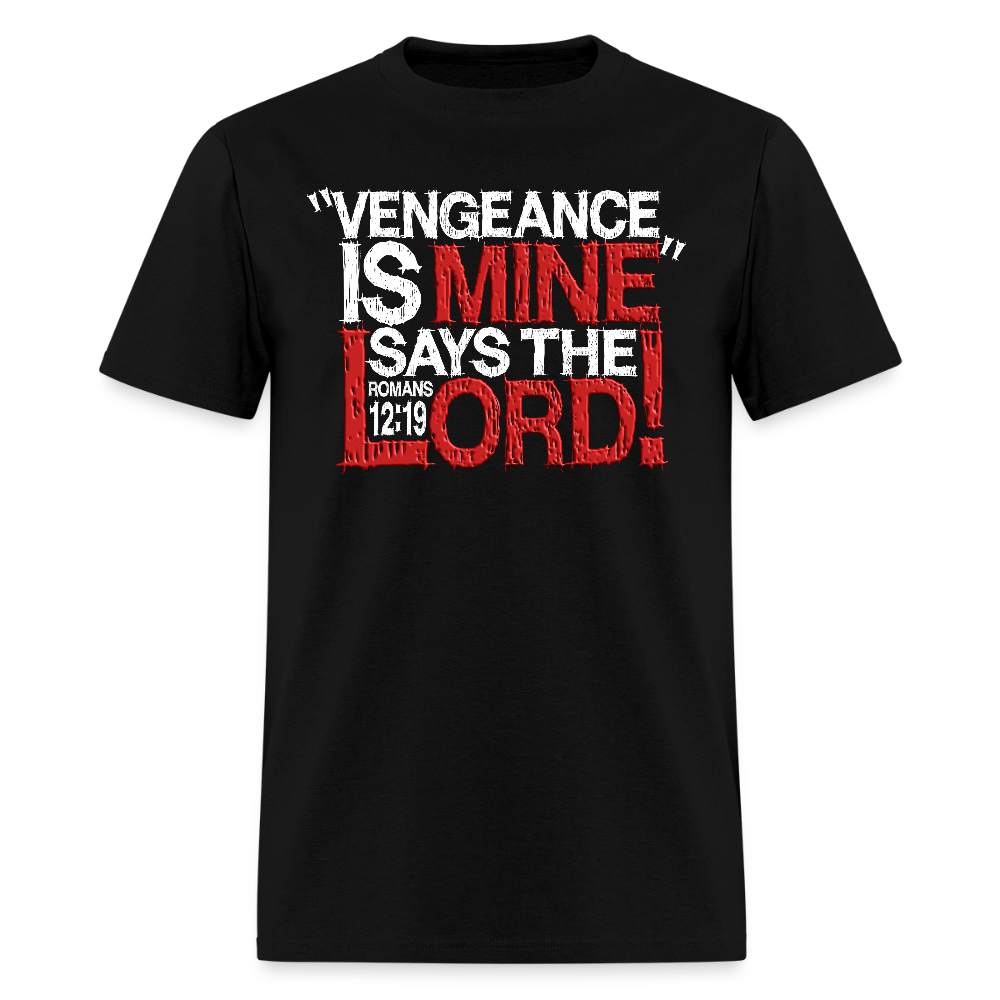 Vengeance is Mine Says the Lord - black