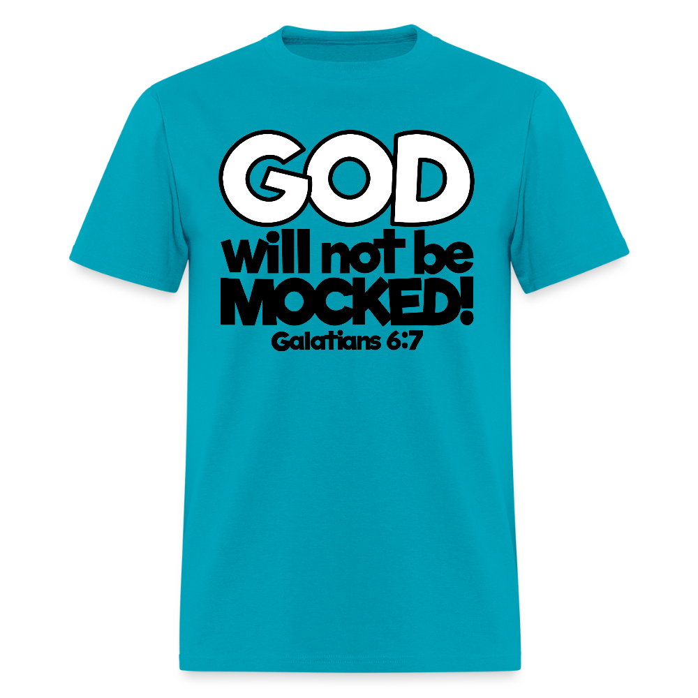 God Will Not Be Mocked - turquoise