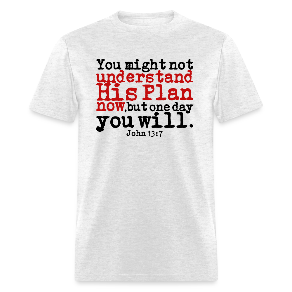 Understand His Plan Now - light heather gray