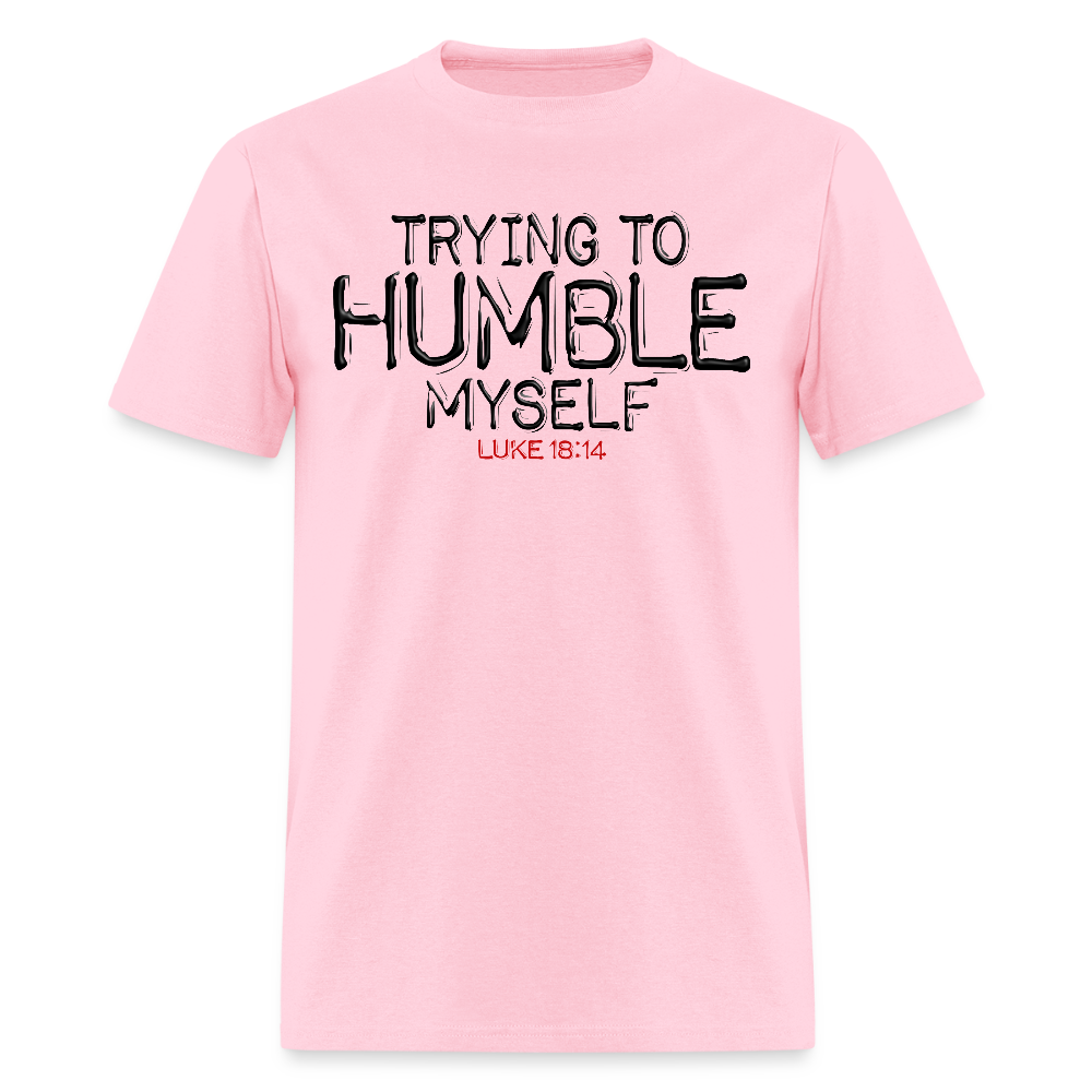 Trying to Humble Myself - pink