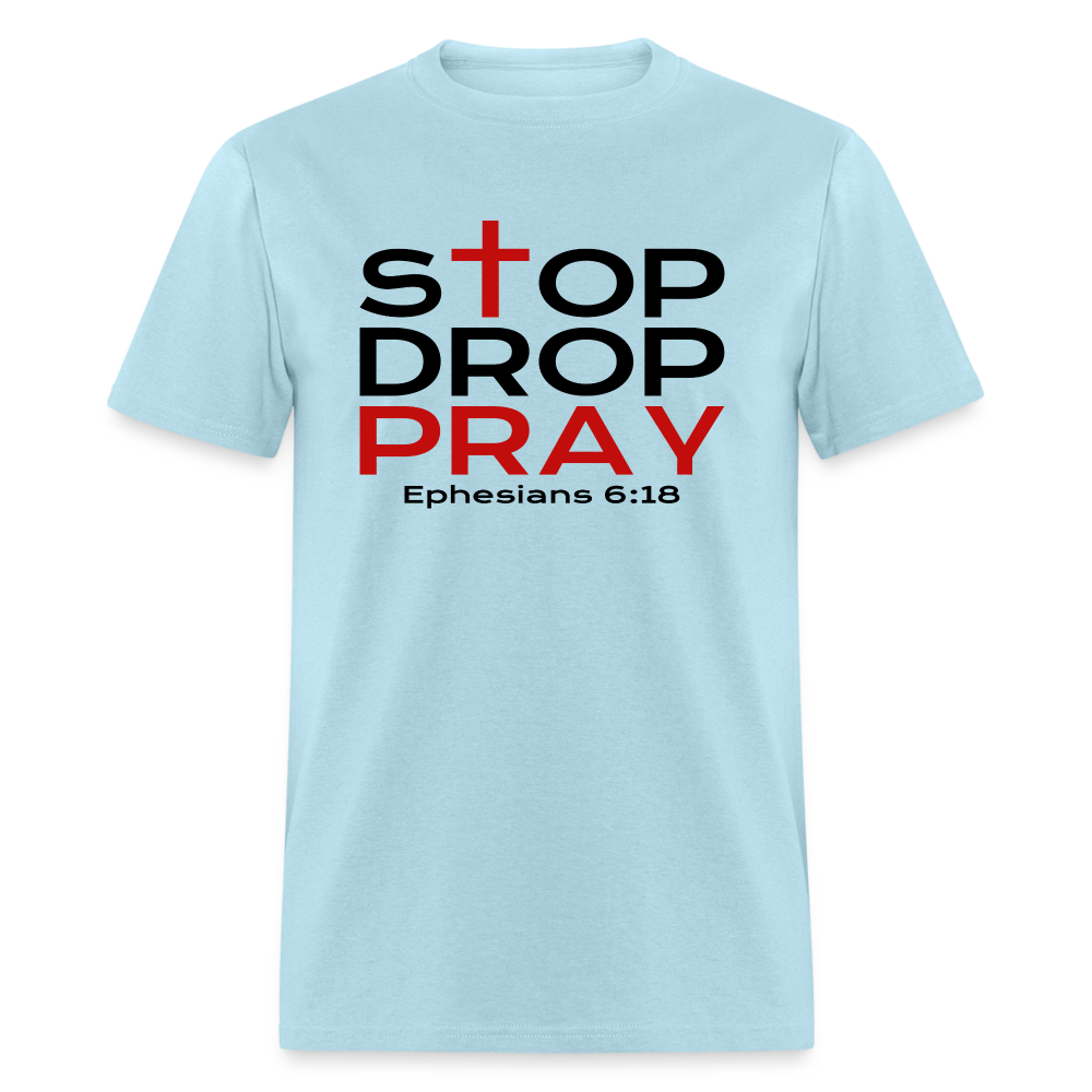 Stop Drop Pray - powder blue