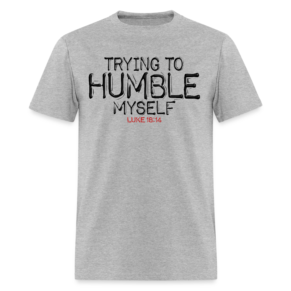Trying to Humble Myself - heather gray