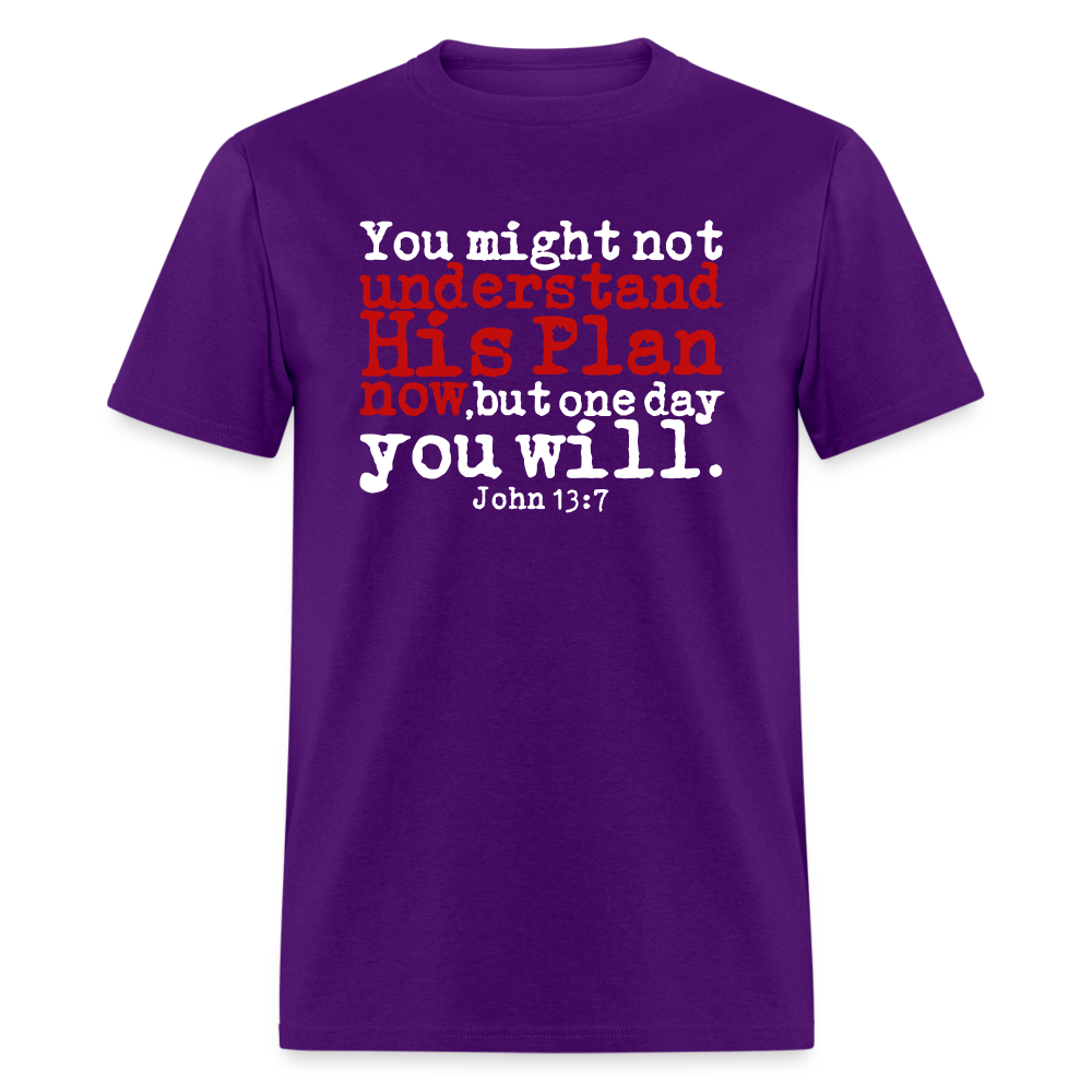 Understand His Plan Now - purple