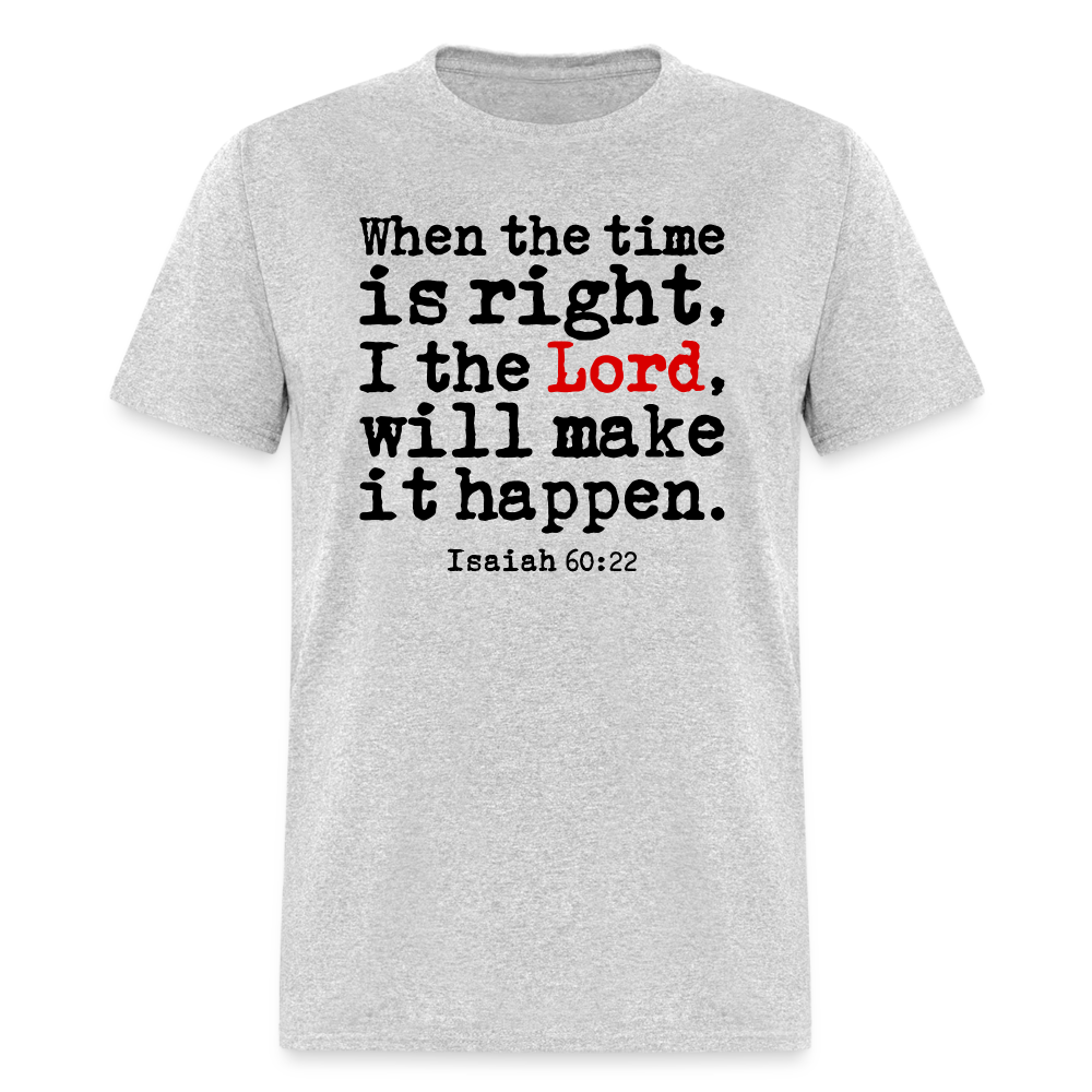 When the Time is Right he Lord Will Make It Happen - heather gray