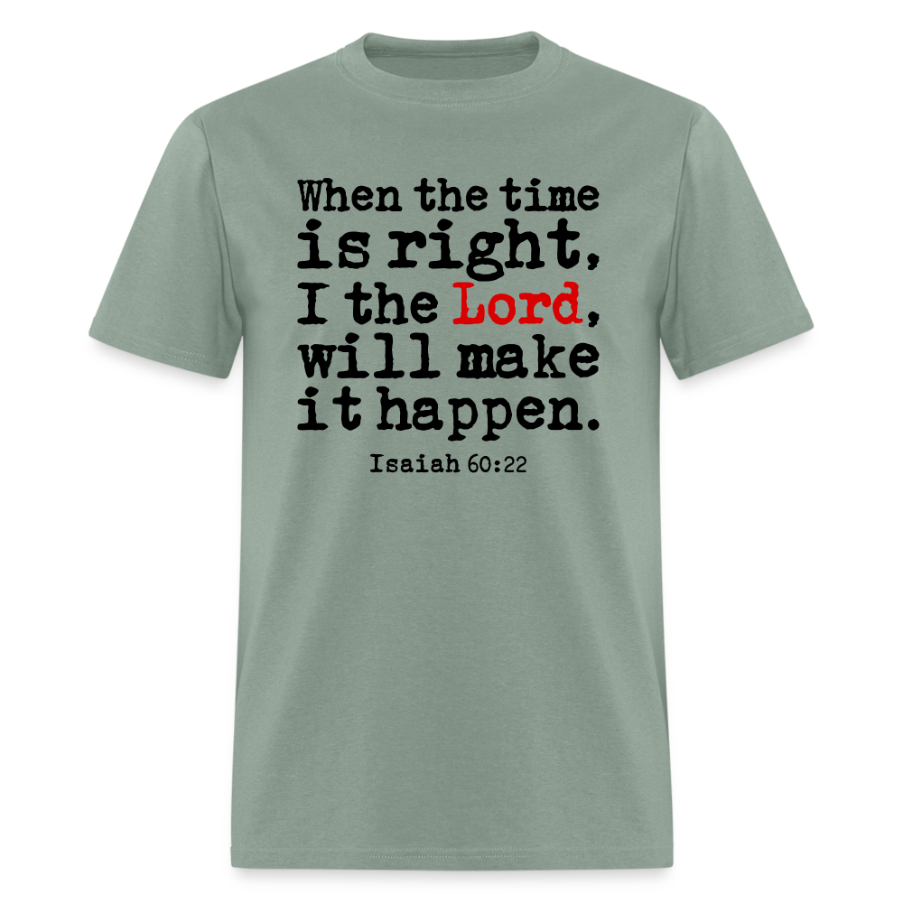 When the Time is Right he Lord Will Make It Happen - sage