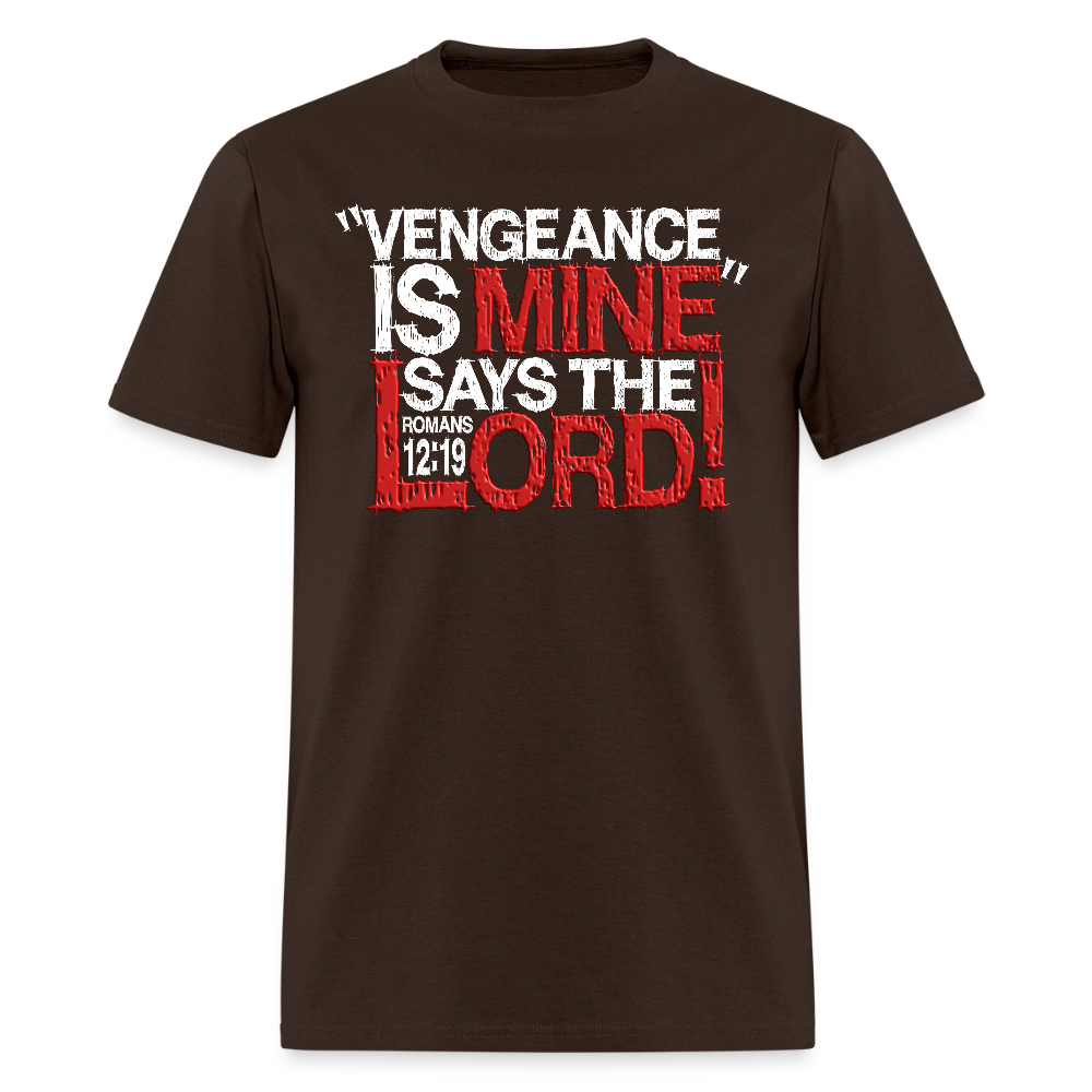 Vengeance is Mine Says the Lord - brown