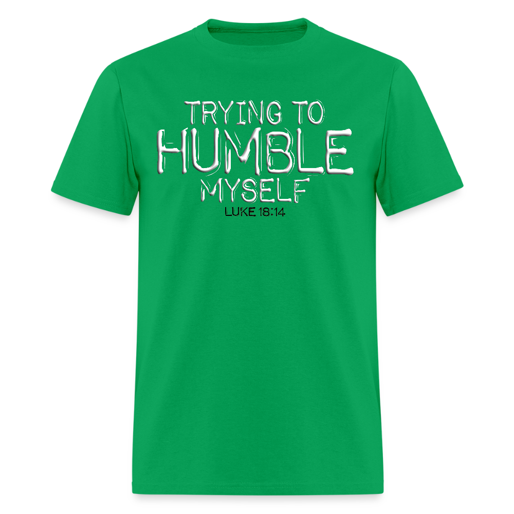 Trying to Humble Myself - bright green
