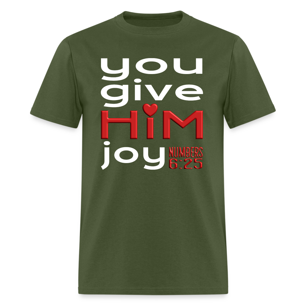 You Give Him Joy - military green