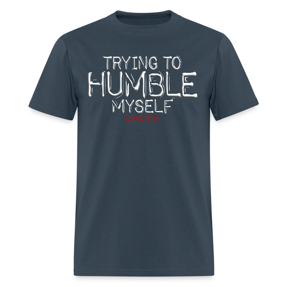 Trying to Humble Myself -  blue dusk