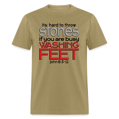 Throwing Stones or Washing Feet - khaki