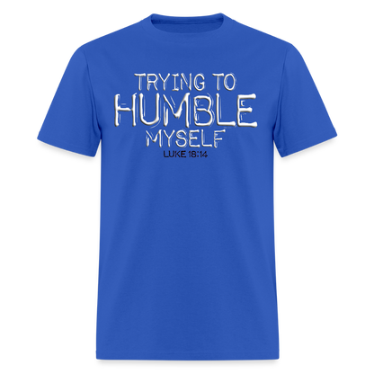 Trying to Humble Myself - royal blue
