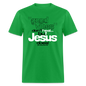 Good Vibes Don't Heal, But Jesus Does! - bright green