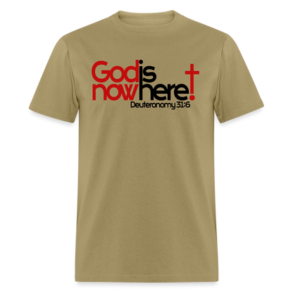 God Is Now Here - khaki