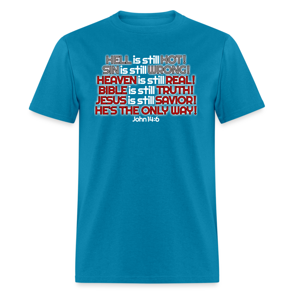 Hell Is Still Hot - turquoise