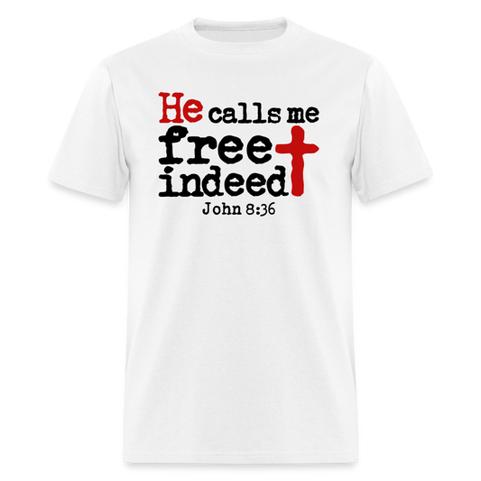 He Calls Me Free Indeed - white