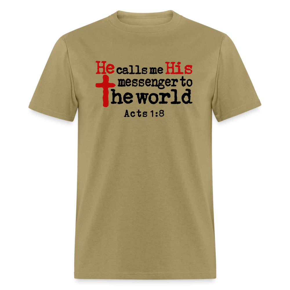 He Calls Me Messenger - khaki