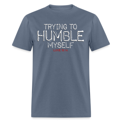 Trying to Humble Myself - denim