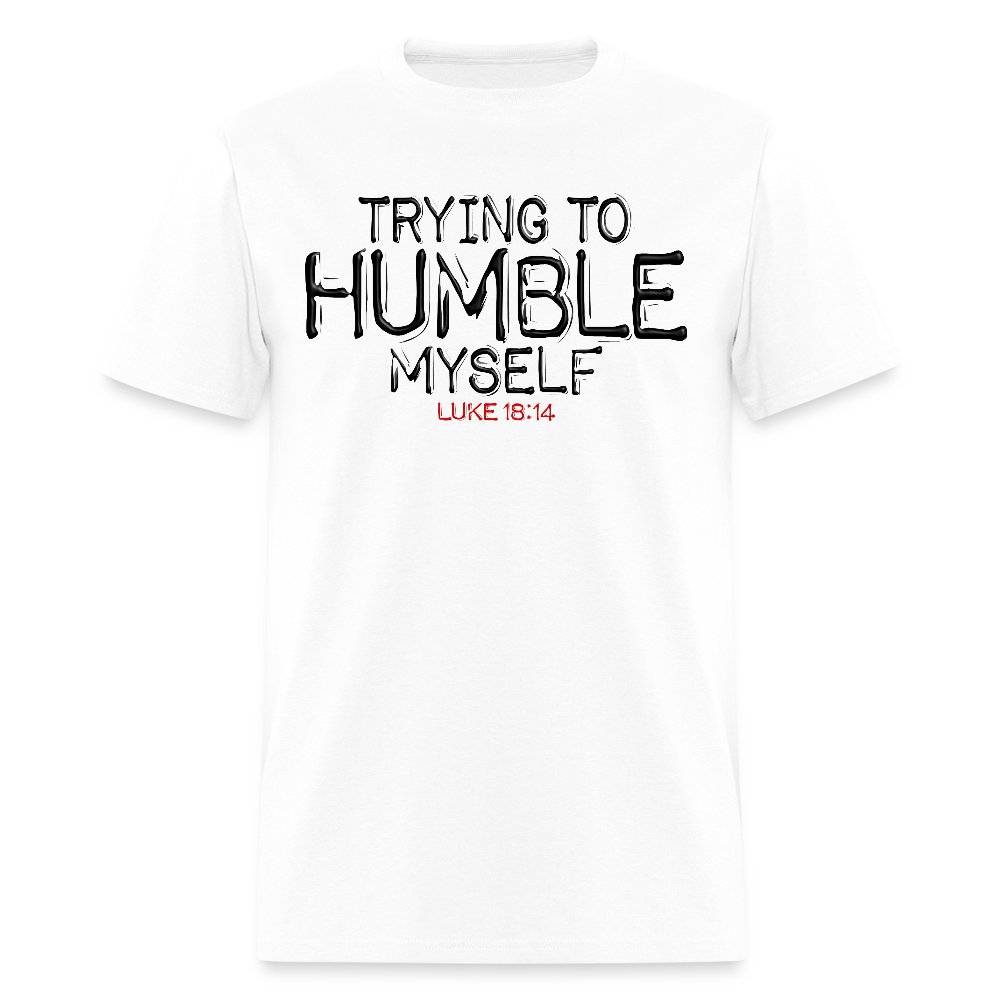 Trying to Humble Myself - white