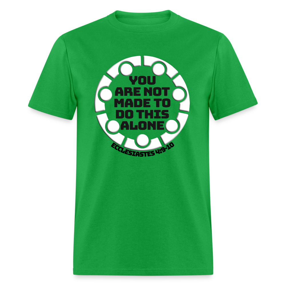 You Are Not Made To Do This Alone - bright green