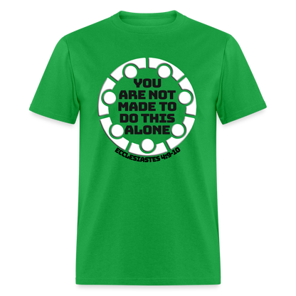 You Are Not Made To Do This Alone - bright green