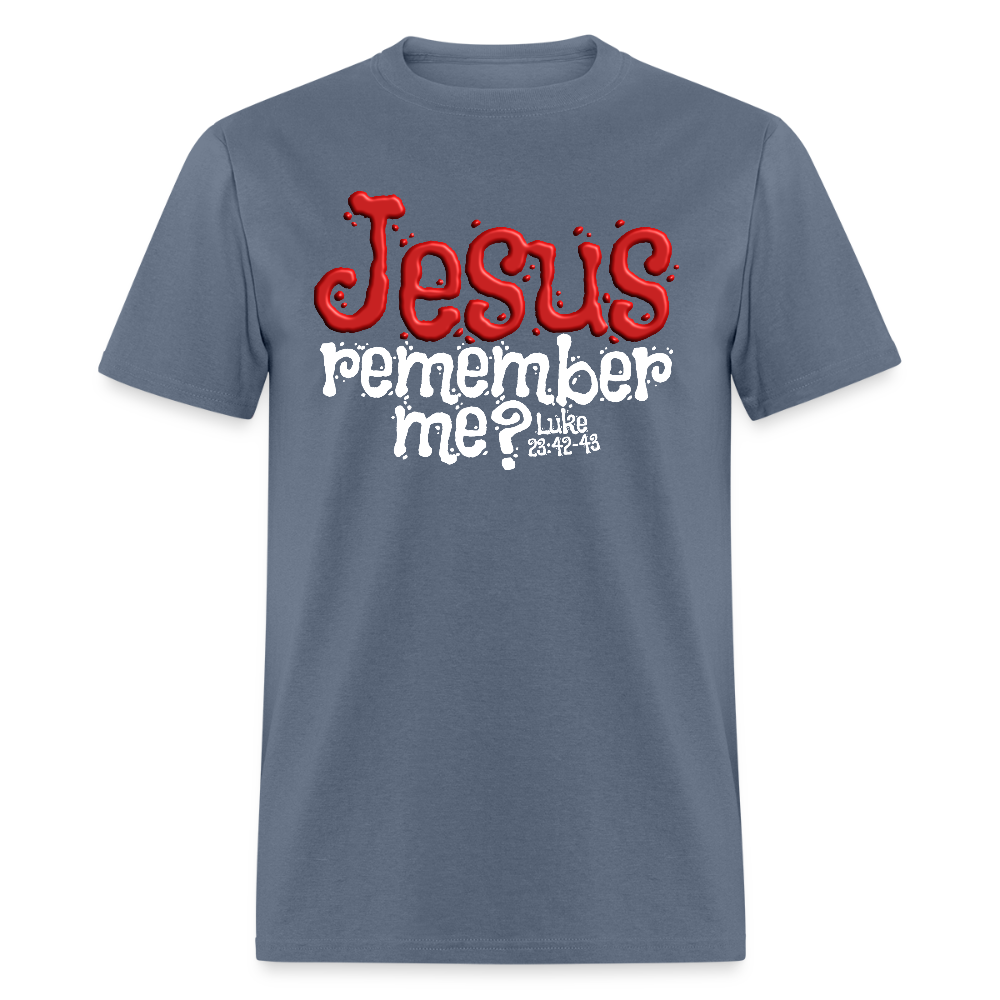 Jesus Remember me - denim