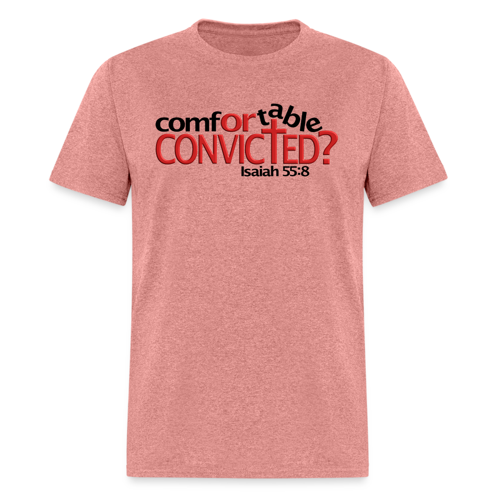 Comfortable Or Convicted - heather mauve