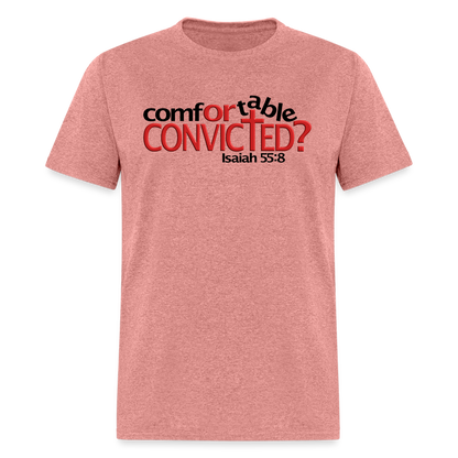 Comfortable Or Convicted - heather mauve