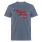I Am Walking With You - denim